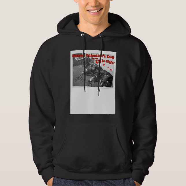 Veste À Capuche Happy Valentine s Day Massacre  Chicago 1929 (Devant)