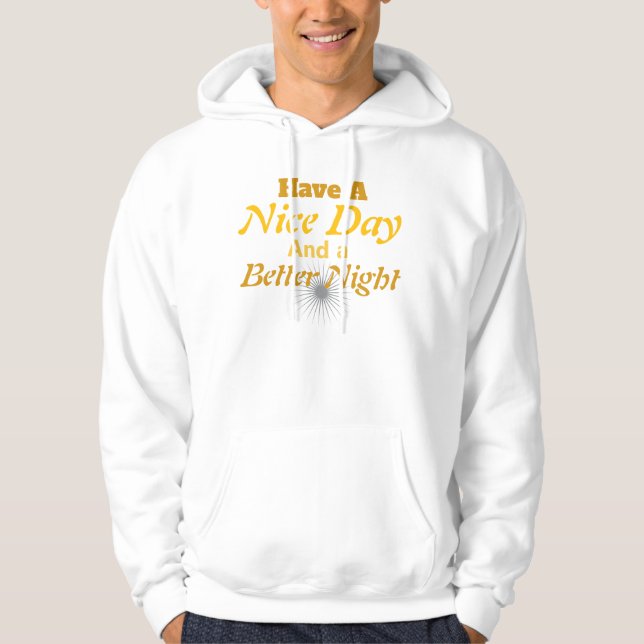 Veste À Capuche Have a Nice Day & a Better Night: | Cozy Positive (Devant)