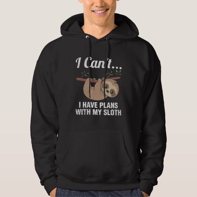 Veste À Capuche Have Plans With Sloth Lazy Sloths Owner Animal  Gr (Devant)
