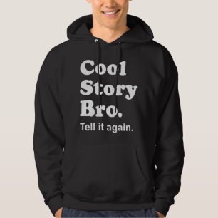 Veste À Capuche Histoire fraîche Bro. Dites-le encore. Sweatshirt