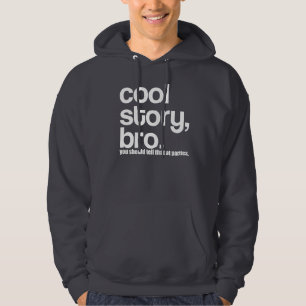 Veste À Capuche Histoire fraîche Bro d'OG vous devriez dire cela