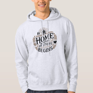 Veste À Capuche Home is Where My Story Begin inspirant quote