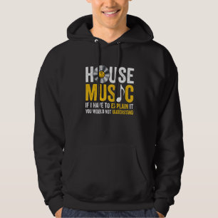 Veste À Capuche House Music Si Je Dois L'Expliquer
