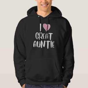 Veste À Capuche I Love Great Tante Heart Meilleur Ami Cousin Reuni