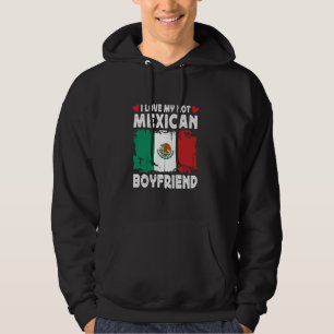 Veste À Capuche I Love My Hot Mexican Boyfriend Couple Mexique Dra