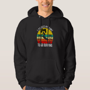 Veste À Capuche I Paused My Game Surfer Beach Surfing Summer Vacay
