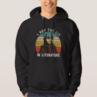 Veste À Capuche I Put The Lit In Literature - Funny William Shakes
