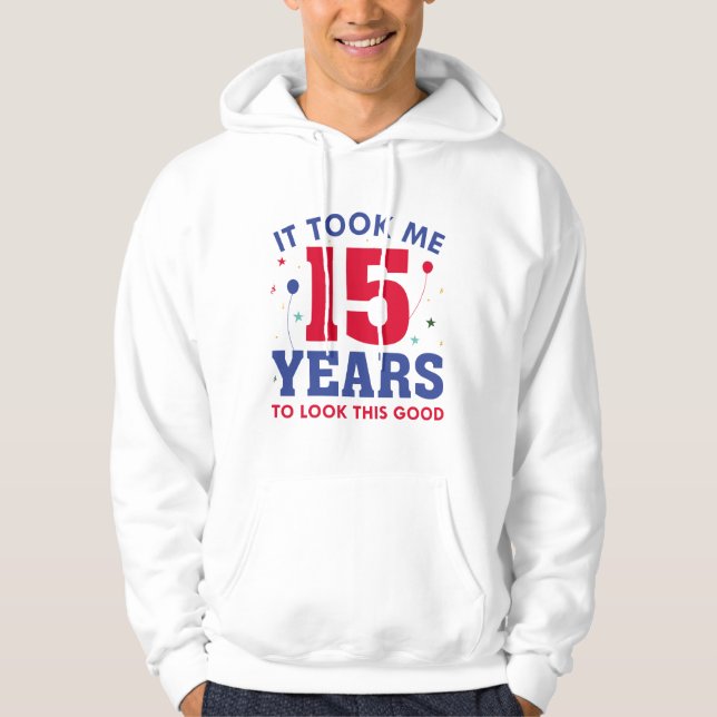 Veste À Capuche Il M'A Fallu 15 Ans Pour Voir Ce Bon (Devant)