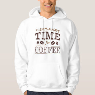 Veste À Capuche Il y a toujours du temps pour le café