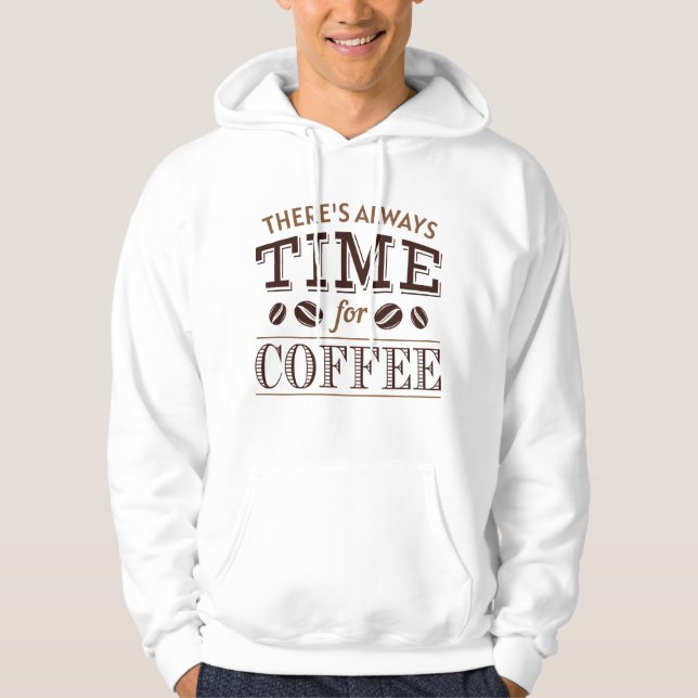Veste À Capuche Il y a toujours du temps pour le café (Devant)