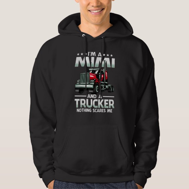 Veste À Capuche I'm A Mimi And Trucker Nothing Scares Me Mother's  (Devant)