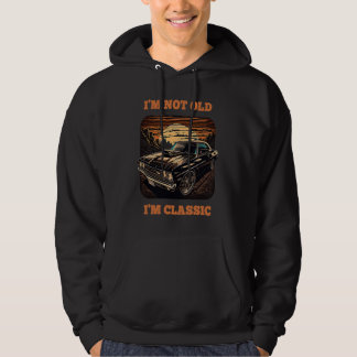 Veste À Capuche I'm not Old I'm a Classic  Car  Men Dad Grandpa