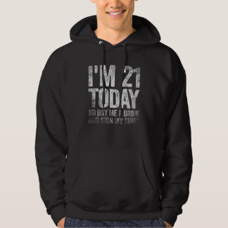 Veste À Capuche J'ai 21 ans aujourd'hui alors achetez-moi un verre