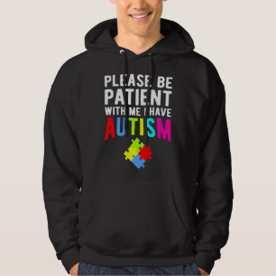 Veste À Capuche J'Ai L'Autisme S'Il Vous Plaît Soyez Patient