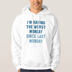 Veste À Capuche J'ai le pire lundi