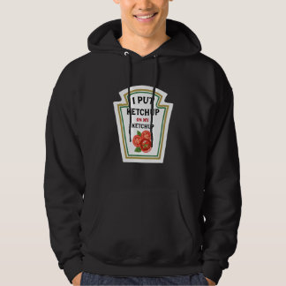 Veste À Capuche J'Ai Mis Ketchup Sur Mon Ketchup Amoureux Ketchup