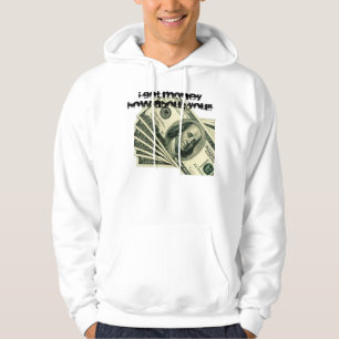 VESTE À CAPUCHE J'AI OBTENU L'ARGENT QUE DIRIEZ-VOUS DE VOUS ! !