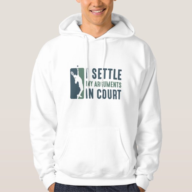 Veste À Capuche J'Ai Réglé Mes Arguments Devant Le Tribunal (Devant)