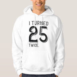 Veste À Capuche J'Ai Tourné 25 Deux Fois
