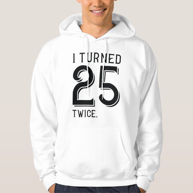 Veste À Capuche J'Ai Tourné 25 Deux Fois (Devant)