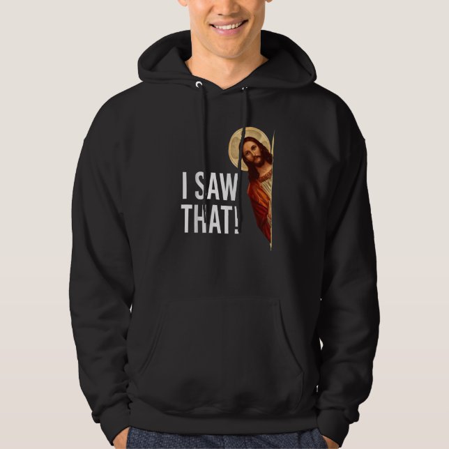 Veste À Capuche J'Ai Vu Que Jésus Mème Correspondance Chrétienne (Devant)