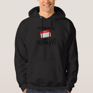 Veste À Capuche J'aime faire la fête Mon nom est