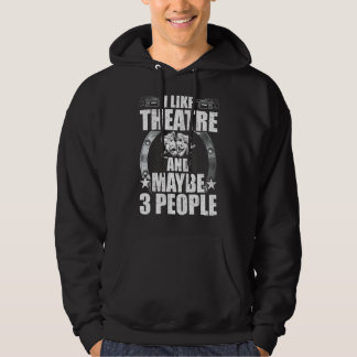 Veste À Capuche J'Aime Le Théâtre Et Peut-Être 3 Personnes Actrice