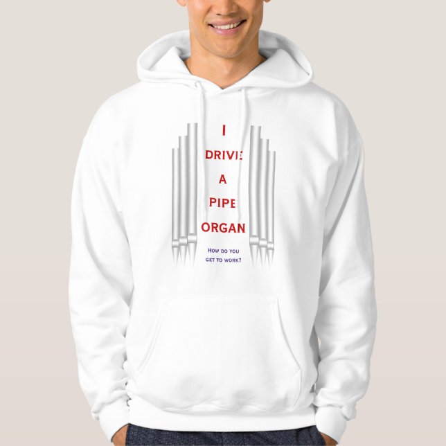 Veste À Capuche Je conduis un organe de tuyau (Devant)