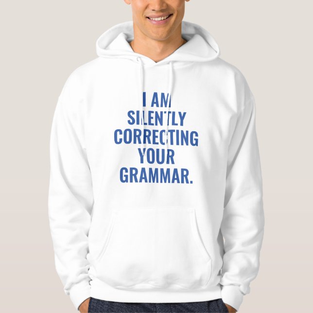 Veste À Capuche Je Corrige Silencieusement Votre Grammaire (Devant)