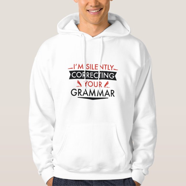 Veste À Capuche Je corrige ta grammaire en silence (Devant)