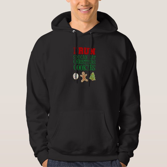 Veste À Capuche Je Cours Pour Pouvoir Manger Des Cookies De Noël (Devant)