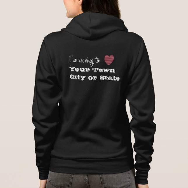 Veste À Capuche Je déménage vers... Personnalisé (Dos)