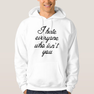 Veste À Capuche Je déteste tous ceux qui ne sont pas vous