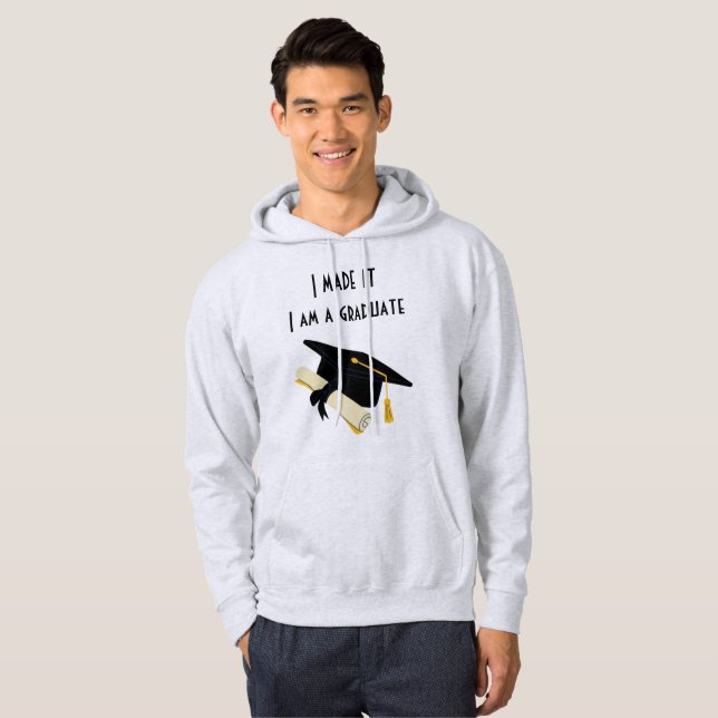 Veste À Capuche Je L'Ai Fait, Je Suis Un T-shirt Diplômé (Devant entier)