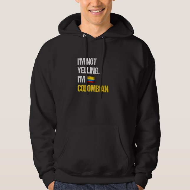 Veste À Capuche Je ne hurle pas Je suis Colombien Colombie Drapeau (Devant)
