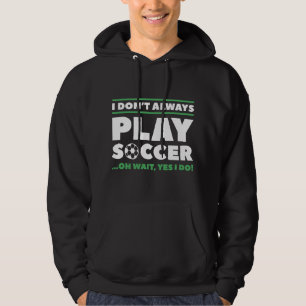 Veste À Capuche Je ne joue pas toujours au football