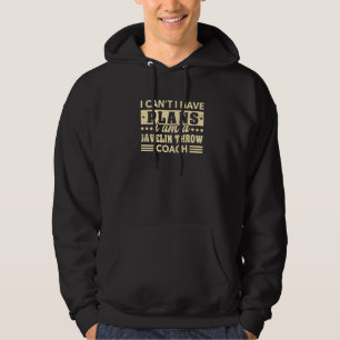 Veste À Capuche Je ne peux pas avoir de plans Javelin Throw Coach 