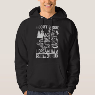 Veste À Capuche Je ne ronfle pas Je suis une motoneige drôle