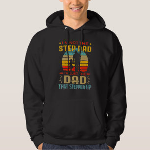 Veste À Capuche Je ne suis pas le Stepdad Je suis juste le papa qu