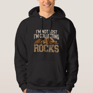 Veste À Capuche Je Ne Suis Pas Perdu Je Collecte Rocks Géologue St
