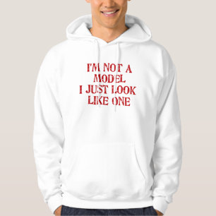 Veste À Capuche Je ne suis pas un modèle que je ressemble juste