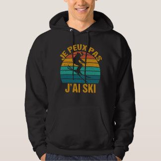 Veste À Capuche Je Peux Pas J'ai Amateurs de ski Vintage