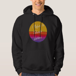 Veste À Capuche Je Refuse De Tolérer Le Lactose rétro vintage