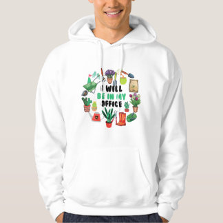 Veste À Capuche Je serai dans mon jardin de bureau