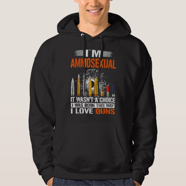 Veste À Capuche Je suis Ammosexuel Tee Ce n'était pas un choix (Devant)