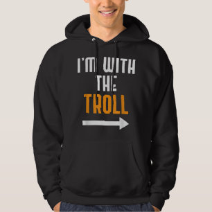 Veste À Capuche Je suis avec le costume Troll drôle Halloween coup