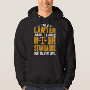 Veste À Capuche Je suis avocat et j'ai des normes élevées