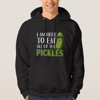 Veste À Capuche Je suis ici pour manger tous les cornichons drôle