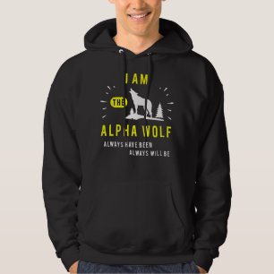 Veste À Capuche Je Suis Le Loup Alpha A Toujours Été