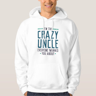 Veste À Capuche Je suis l'oncle fou que tout le monde vous a avert